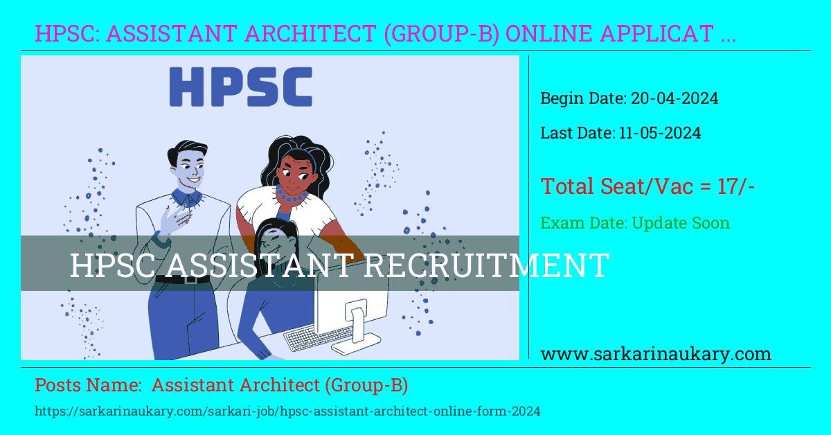  HPSC: Assistant Architect (Group-B) Online Form