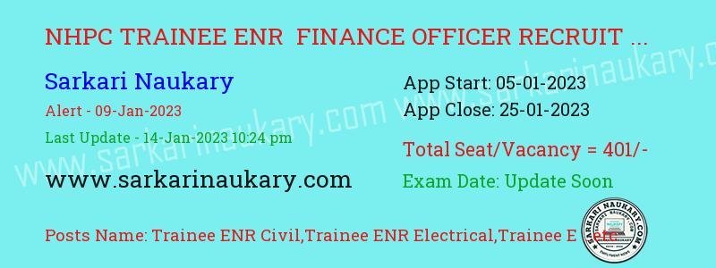  NHPC Trainee ENR  Finance Officer vacancies 2023 Posts 401 
